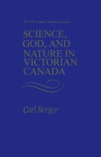 cover of the book Science, God, and Nature in Victorian Canada: The 1982 Joanne Goodman Lectures