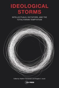 cover of the book Ideological Storms: Intellectuals, Dictators, and the Totalitarian Temptation