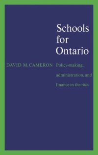 cover of the book Schools for Ontario: Policy-making, Administration, and Finance in the 1960s