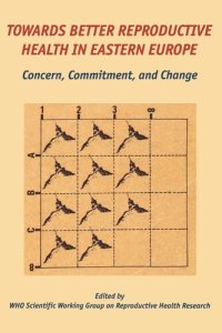 cover of the book Towards Better Reproductive Health in Eastern Europe: Concern, Commitment, and Change