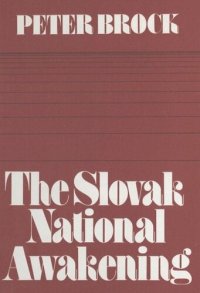 cover of the book The Slovak National Awakening: An Essay in the Intellectual History of East Central Europe