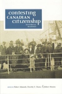 cover of the book Contesting Canadian Citizenship: Historical Readings