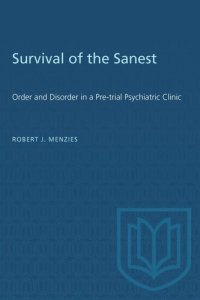 cover of the book Survival of the Sanest: Order and Disorder in a Pre-trial Psychiatric Clinic