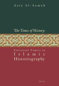 cover of the book Times of History: Universal Topics in Islamic Historiography