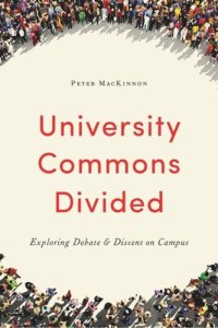 cover of the book University Commons Divided: Exploring Debate & Dissent on Campus