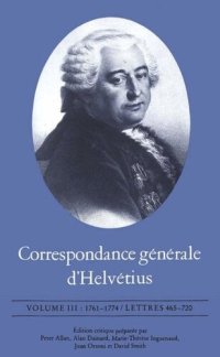 cover of the book Correspondance générale d'Helvétius, Volume III: 1761-1774 / Lettres 465-720