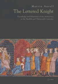 cover of the book The Lettered Knight: Knowledge and aristocratic behaviour in the twelfth and thirteenth centuries