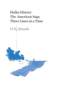 cover of the book Haiku History: The American Saga Three Lines at a Time