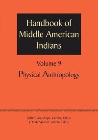 cover of the book Handbook of Middle American Indians, Volume 9: Physical Anthropology