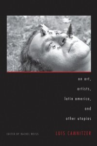 cover of the book On Art, Artists, Latin America, and Other Utopias