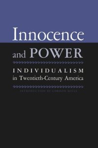 cover of the book Innocence And Power: Individualism in Twentieth-century America