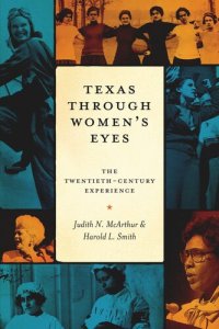 cover of the book Texas Through Women's Eyes: The Twentieth-Century Experience