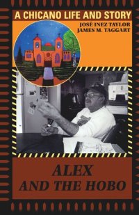 cover of the book Alex and the Hobo: A Chicano Life and Story