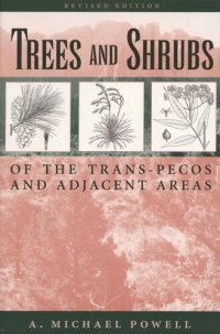 cover of the book Trees & Shrubs of the Trans-Pecos and Adjacent Areas