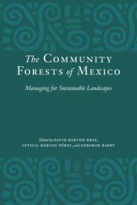 cover of the book The Community Forests of Mexico: Managing for Sustainable Landscapes