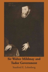 cover of the book Sir Walter Mildmay and Tudor Government