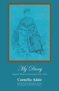 cover of the book My Diary: August 30th to November 5th, 1874