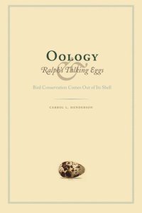 cover of the book Oology and Ralph's Talking Eggs: Bird Conservation Comes Out of Its Shell