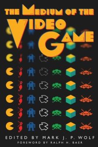 cover of the book The Medium of the Video Game