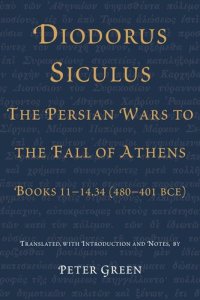 cover of the book Diodorus Siculus, The Persian Wars to the Fall of Athens: Books 11-14.34 (480-401 BCE)