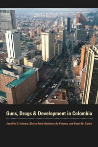 cover of the book Guns, Drugs, and Development in Colombia