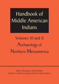 cover of the book Handbook of Middle American Indians, Volumes 10 and 11: Archaeology of Northern Mesoamerica