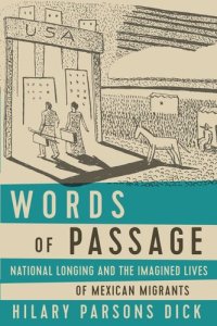 cover of the book Words of Passage: National Longing and the Imagined Lives of Mexican Migrants