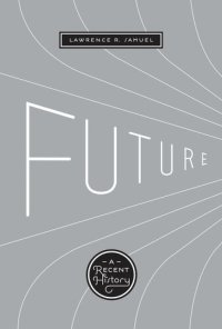 cover of the book Future: A Recent History