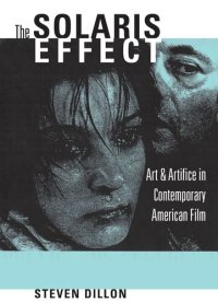 cover of the book The Solaris Effect: Art and Artifice in Contemporary American Film