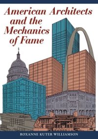 cover of the book American Architects and the Mechanics of Fame