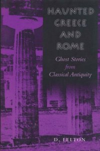 cover of the book Haunted Greece and Rome: Ghost Stories from Classical Antiquity