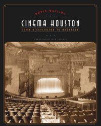 cover of the book Cinema Houston: From Nickelodeon to Megaplex