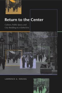 cover of the book Return to the Center: Culture, Public Space, and City Building in a Global Era