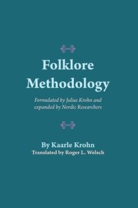 cover of the book Folklore Methodology: Formulated by Julius Krohn and Expanded by Nordic Researchers