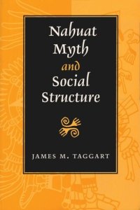 cover of the book Nahuat Myth and Social Structure