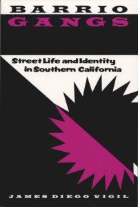 cover of the book Barrio Gangs: Street Life and Identity in Southern California