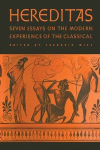 cover of the book Hereditas: Seven Essays on the Modern Experience of the Classical