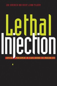 cover of the book Lethal Injection: Capital Punishment in Texas during the Modern Era