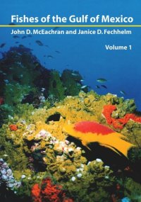 cover of the book Fishes of the Gulf of Mexico, Vol. 1: Myxiniformes to Gasterosteiformes