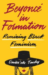 cover of the book Beyoncé in Formation: Remixing Black Feminism