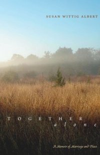 cover of the book Together, Alone: A Memoir of Marriage and Place