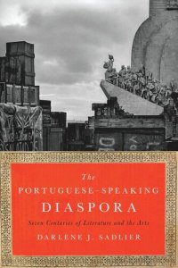 cover of the book The Portuguese-Speaking Diaspora: Seven Centuries of Literature and the Arts