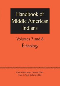 cover of the book Handbook of Middle American Indians, Volumes 7 and 8: Ethnology