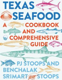 cover of the book Texas Seafood: A Cookbook and Comprehensive Guide