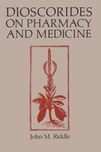 cover of the book Dioscorides on Pharmacy and Medicine