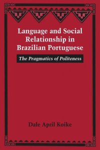 cover of the book Language and Social Relationship in Brazilian Portuguese: The Pragmatics of Politeness