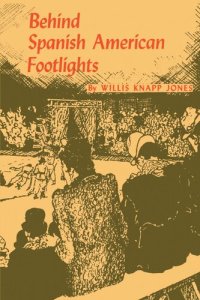 cover of the book Behind Spanish American Footlights