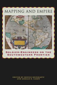 cover of the book Mapping and Empire: Soldier-Engineers on the Southwestern Frontier