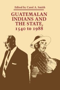 cover of the book Guatemalan Indians and the State: 1540 to 1988