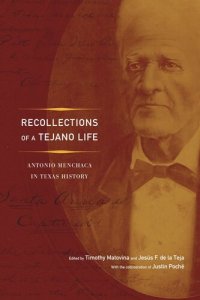 cover of the book Recollections of a Tejano Life: Antonio Menchaca in Texas History